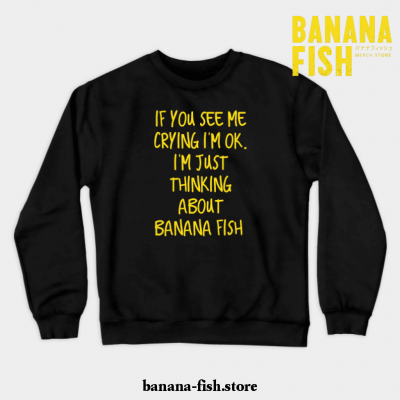 Crying Over Banana Fish Crewneck Sweatshirt Black / S