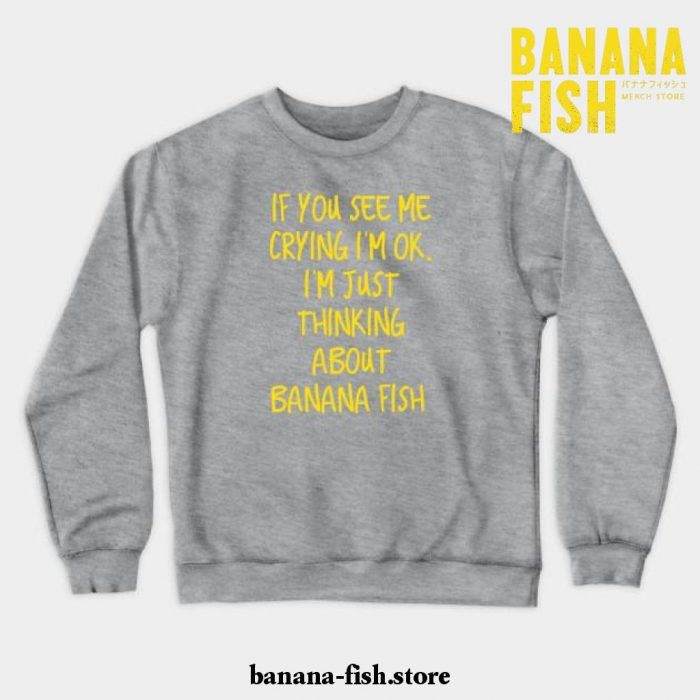 Crying Over Banana Fish Crewneck Sweatshirt Gray / S