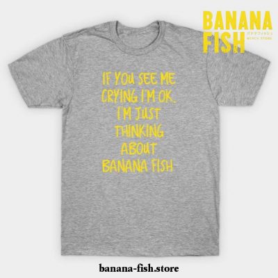 Crying Over Banana Fish T-Shirt Gray / S