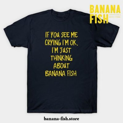 Crying Over Banana Fish T-Shirt Navy Blue / S